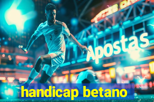 handicap betano